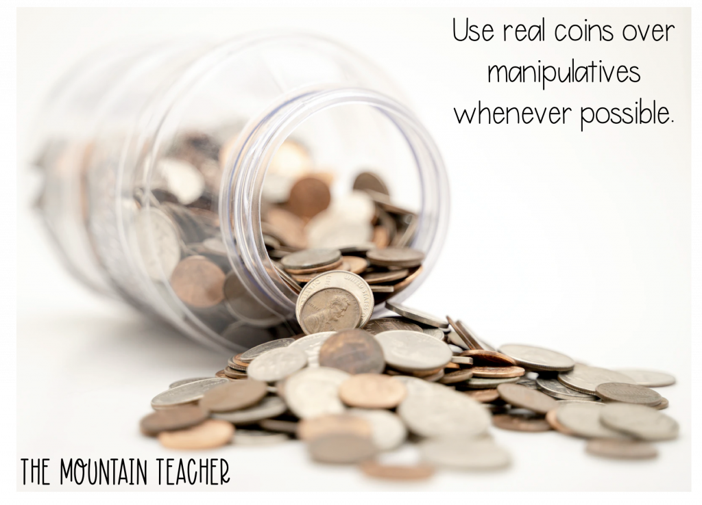 teaching money - use real coins over manipulatives