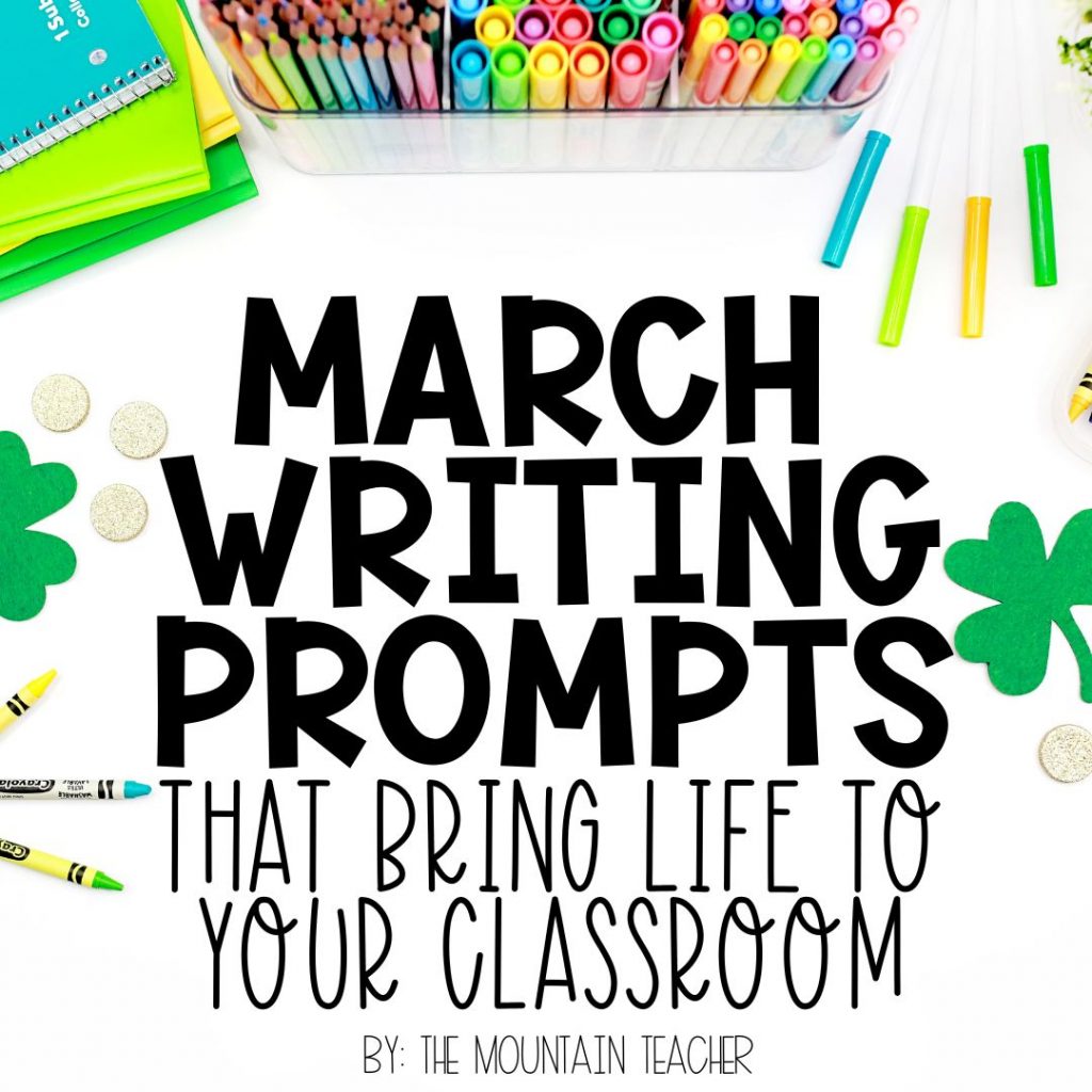 March Writing Prompts to Bring Life to the Classroom 1st or 2nd grade and kindergarten